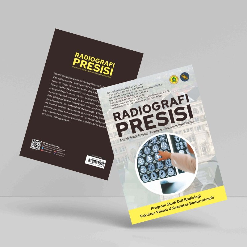Radiografi Presisi: Analisis Teknik Proyeksi, Parameter Citra, dan  Proteksi Radiasi