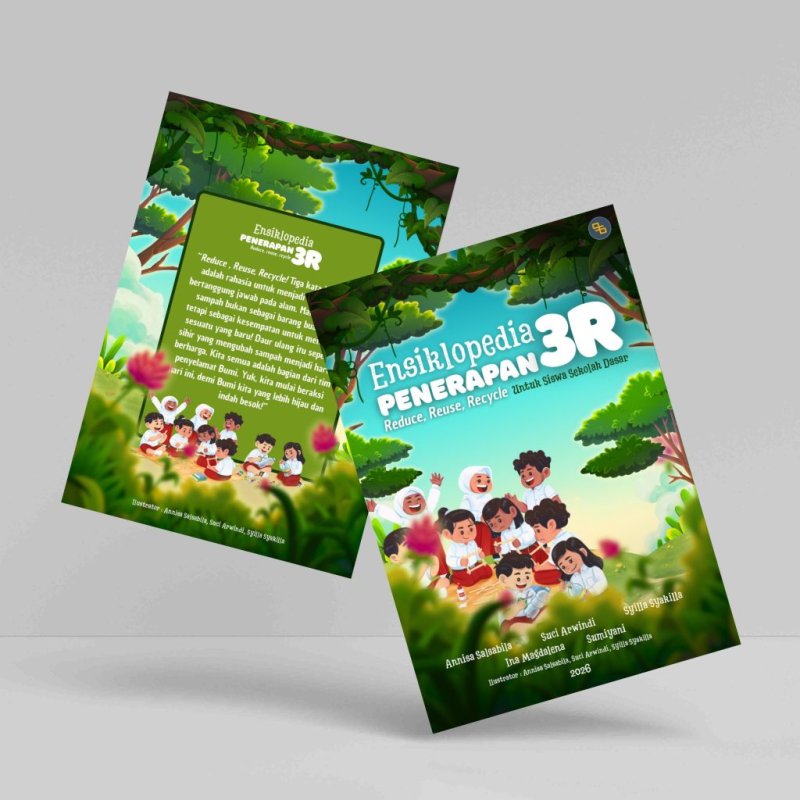 Ensiklopedia Penerapan 3R Reduce, Reuse, Recycle Untuk Siswa Sekolah Dasar