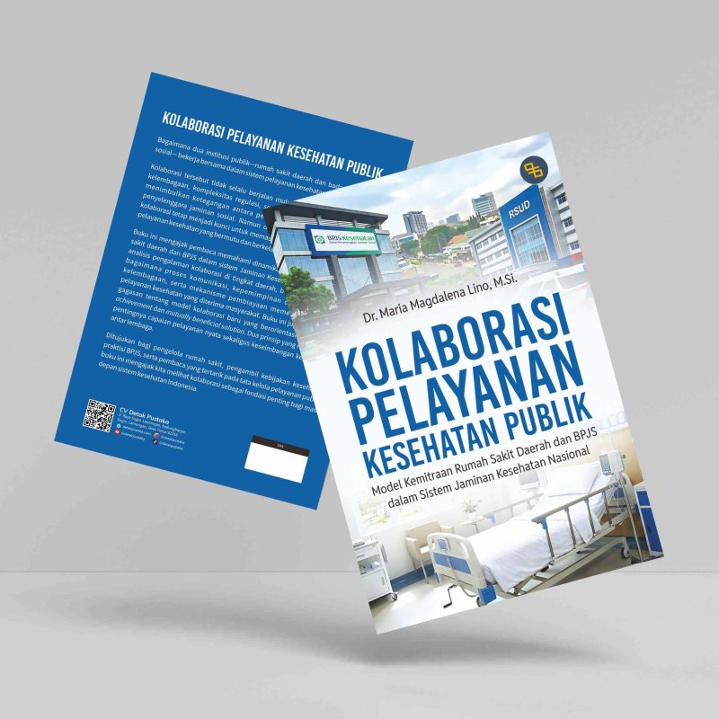 Kolaborasi Pelayanan Kesehatan Publik (Model Kemitraan Rumah Sakit Daerah dan  BPJS dalam Sistem Jaminan Kesehatan Nasional)