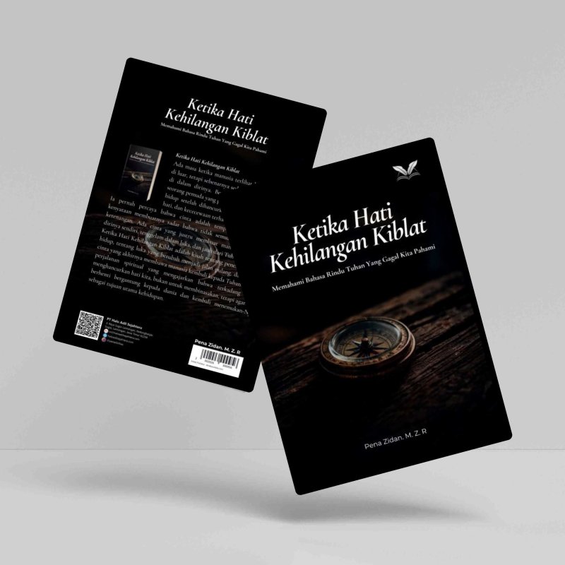 Ketika Hati Kehilangan Kiblat Memahami Bahasa Rindu Tuhan Yang Gagal Kita Pahami