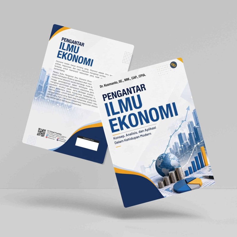 Pengantar Ilmu Ekonomi : Konsep, Analisis, dan aplikasi dalam kehidupan Modern