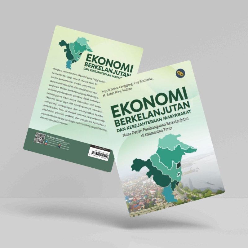 Ekonomi Berkelanjutan dan Kesejahteraan Masyarakat (Masa Depan Pembangunan Berkelanjutan di Kalimantan Timur)
