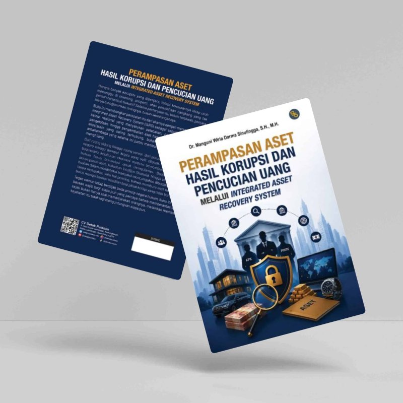 Perampasan Aset Hasil Korupsi dan Pencucian Uang melalui Integrated Asset Recovery System
