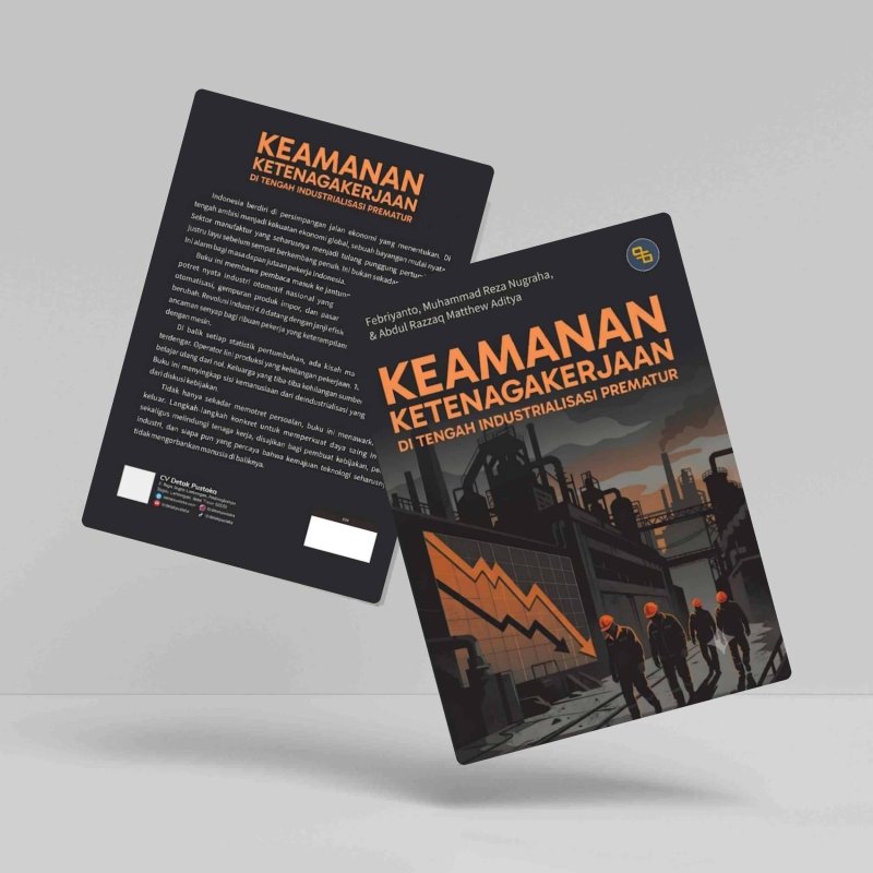 Keamanan ketenagakerjaan di tengah industrialisasi prematur