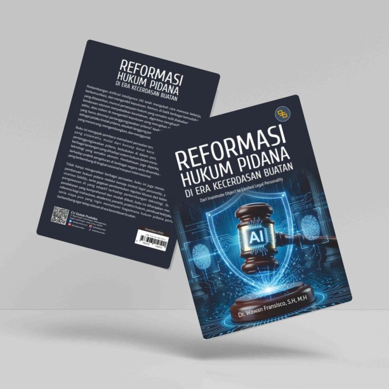 Reformasi Hukum Pidana di Era Kecerdasan Buatan (Dari Inanimate Object ke Limited Legal Personality)