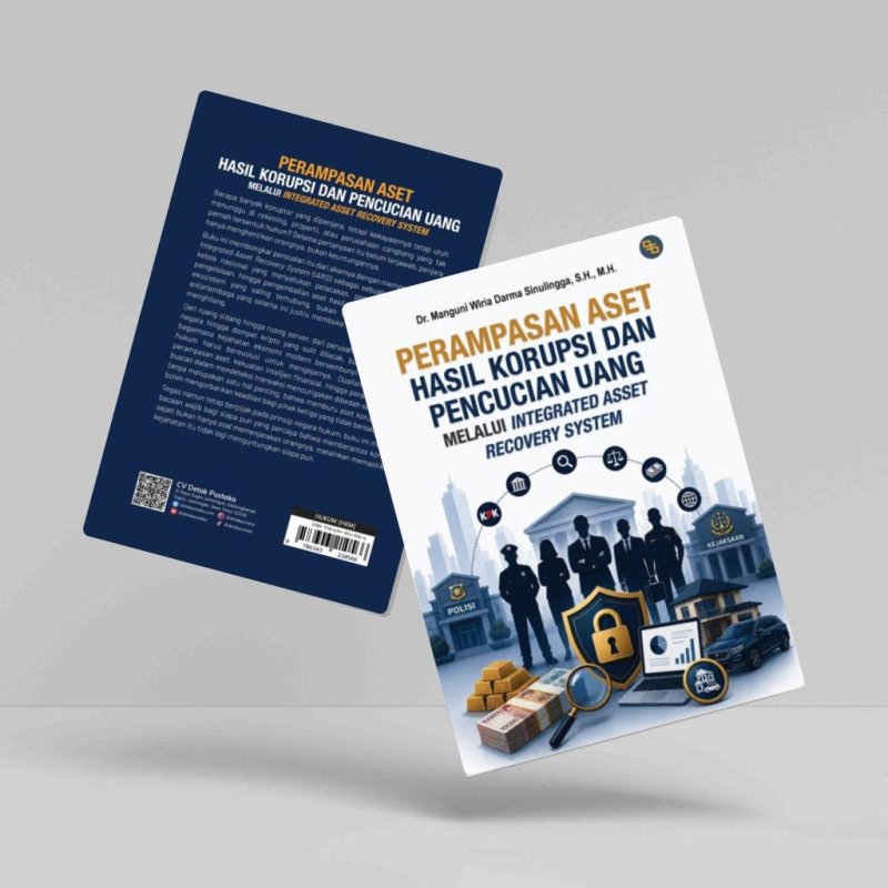Perampasan Aset Hasil Korupsi dan Pencucian Uang melalui Integrated Asset Recovery System