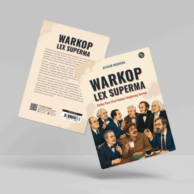 Warkop Lex Superma (Ketika Para Filsuf Hukum Nongkrong Semeja)