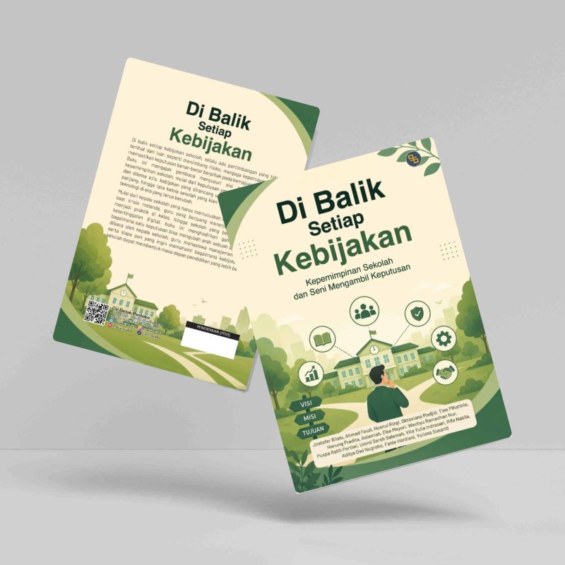 Di Balik Setiap Kebijakan: Kepemimpinan Sekolah dan Seni Mengambil Keputusan