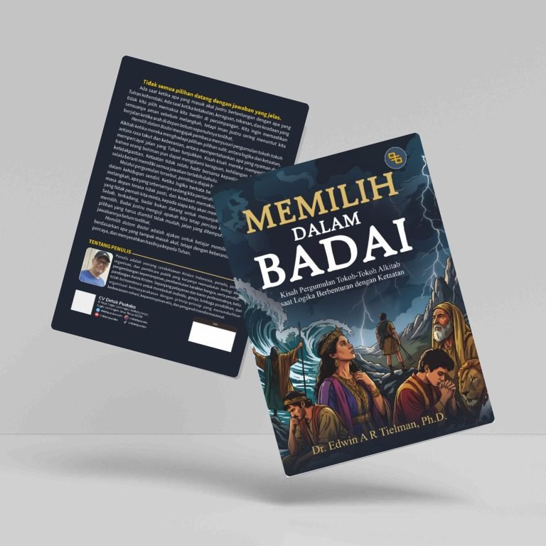 Memilih dalam Badai (Kisah Pergumulan Tokoh-Tokoh Alkitab saat Logika Berbenturan dengan Ketaatan)