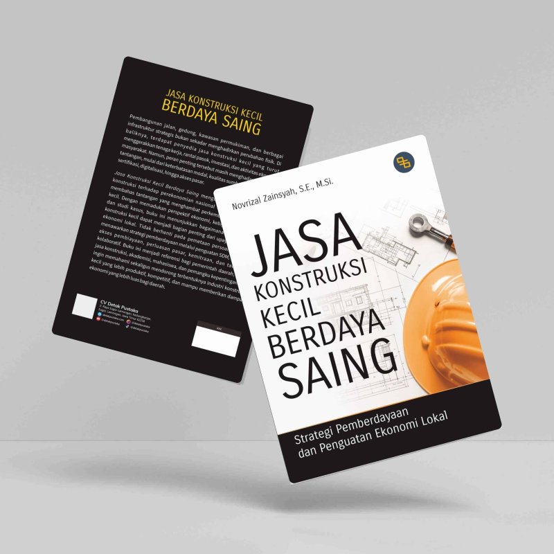 Jasa Konstruksi Kecil Berdaya Saing (Strategi Pemberdayaan dan Penguatan Ekonomi Lokal)