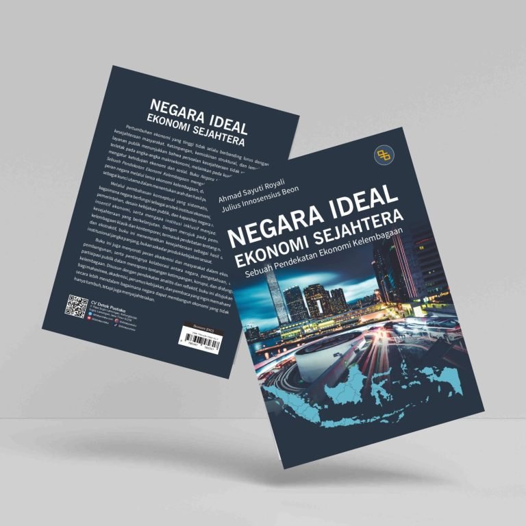 Negara Ideal Ekonomi Sejahtera Sebuah Pendekatan Ekonomi Kelembagaan
