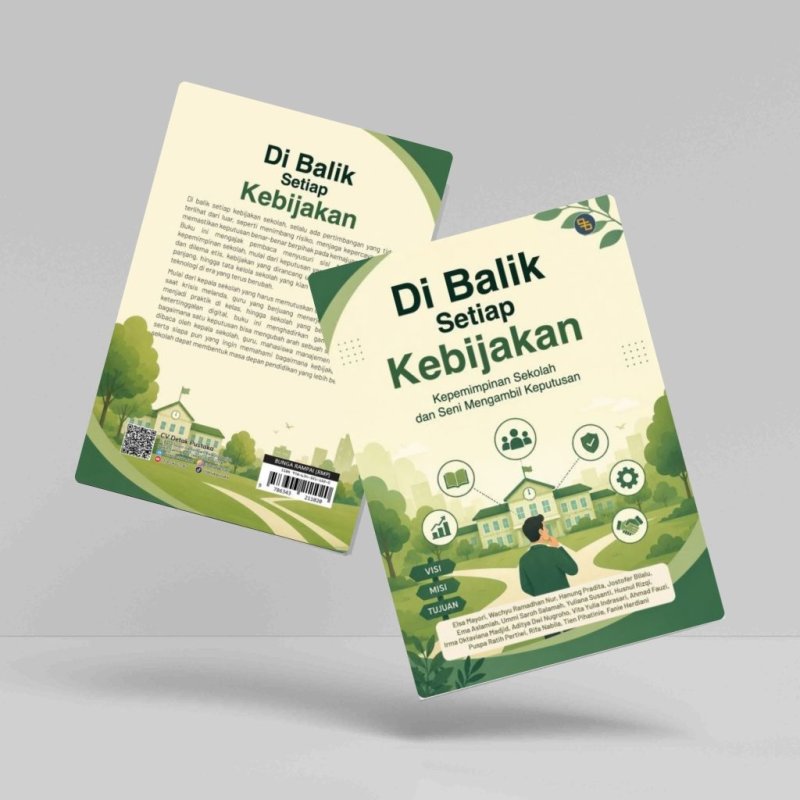Di Balik Setiap Kebijakan: Kepemimpinan Sekolah dan Seni Mengambil Keputusan