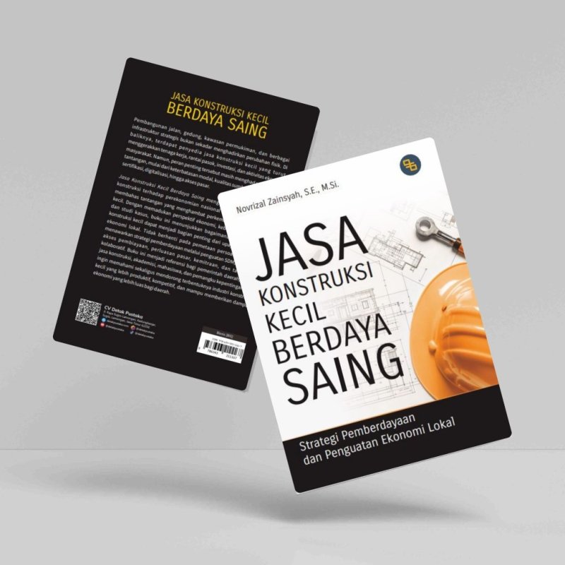 Jasa Konstruksi Kecil Berdaya Saing (Strategi Pemberdayaan dan Penguatan Ekonomi Lokal)