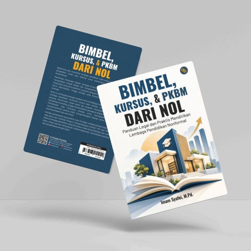 Bimbel, Kursus & PKBM dari Nol (Panduan Legal dan Praktis Mendirikan Lembaga Pendidikan Nonformal)